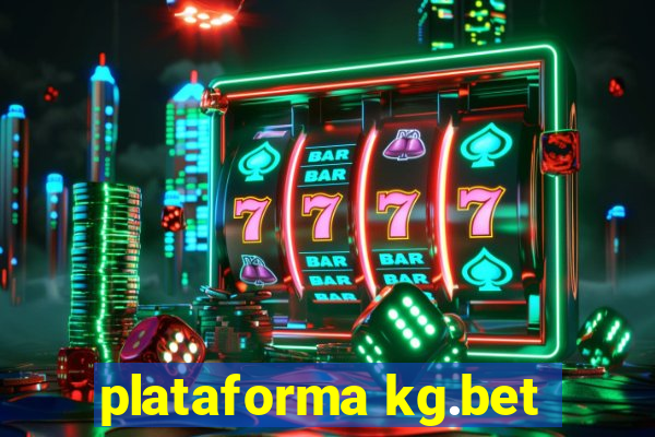 plataforma kg.bet